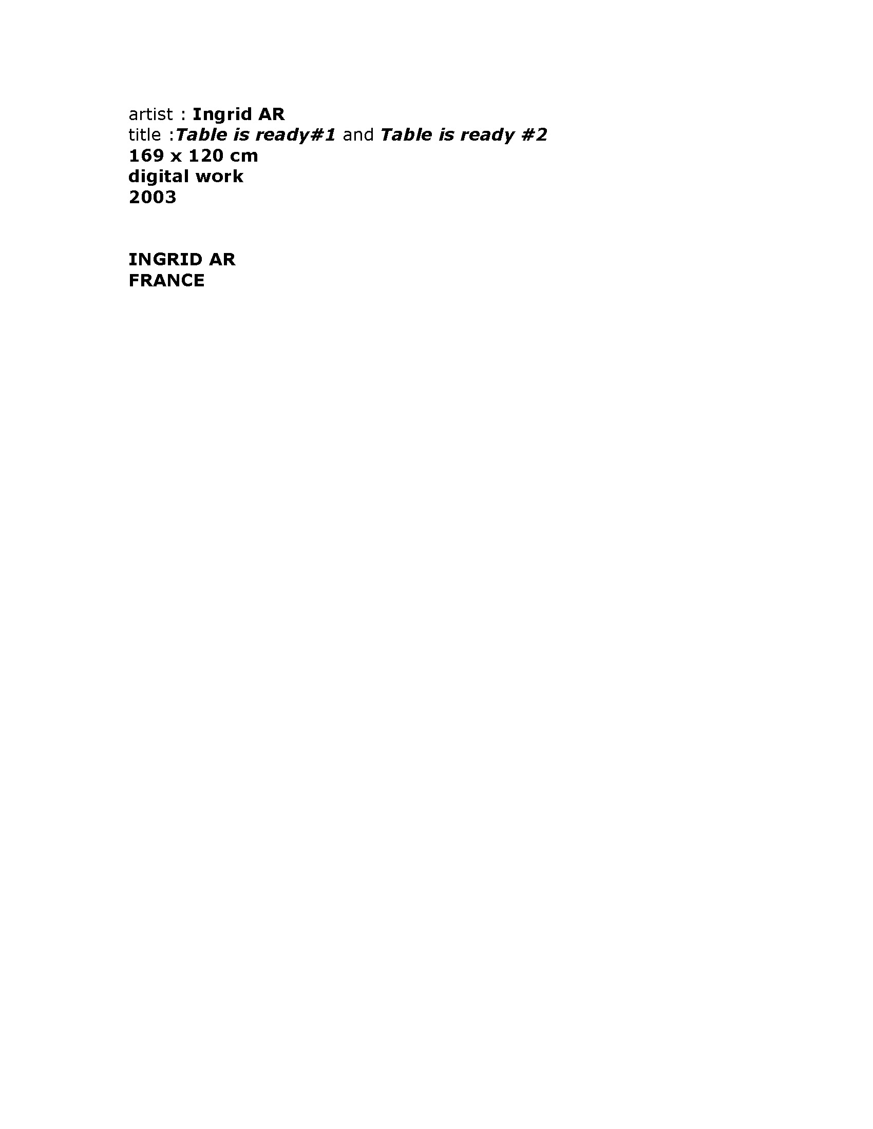 Table is Ready #1 and Table is Ready #2 — Work Caption by Ingrid Ar